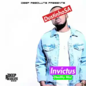 DustinhoSA - Invictus (Healthy Mix)